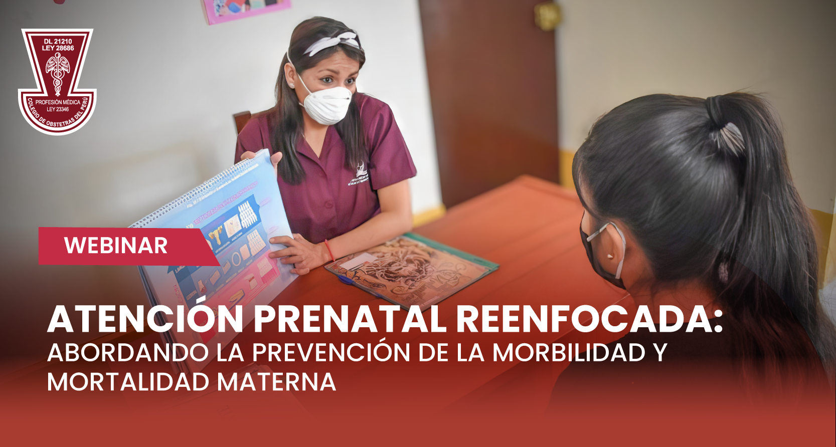 WEBINAR “Atención Prenatal Reenfocada: Abordando la Prevención de la Morbilidad y Mortalidad Materna"